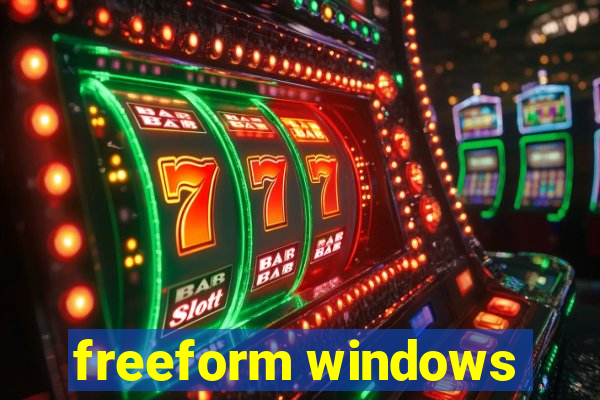 freeform windows